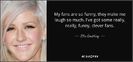 quote-my-fans-are-so-funny-they-make-me-laugh-so-much-i-ve-got-some-really-really-funny-clever-ellie