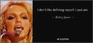 quote-i-don-t-like-defining-myself-i-just-am-britney-spears-27-89-89