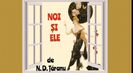 Noi și ele de N. D. Țăranu