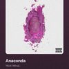 • Freedomx3 got “Anaconda” by Nicki Minaj. +