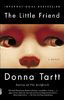 The Little Friend, Donna Tartt˛　The Southern Gothic vibe is on point, and there’s this constant