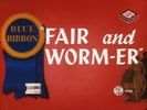 Fair And Wormer