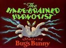 The Hare Brained Hypnotist