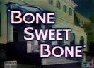 Bone Sweet Bone