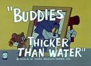 Buddies Thicker Than Water