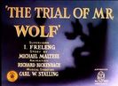 The Trial Of Mr Wolf