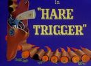 Hare Trigger