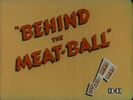 Behind The Meat Ball