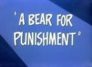 A Bear For Punishment
