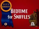 Bed Time For Sniffles