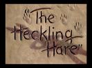 The Heckling Hare
