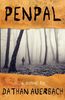 Penpal, Dathan Auerbach˛　What is really creepy about this book, it’s that it was originally