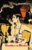 Goodbye to Berlin, Chris Isherwood˛　It’s kind of an observant book. Like you’re people-