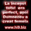 la inceput totul era perfect apoi dumnezeu a creat femeia