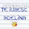 te iubesc ADELINA.thumbnail