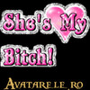 She's my bitch!