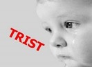 bebe trist