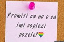 Promiti ca nu o sa imi copiezi pozele?