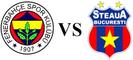 Fenerbahce vs Steaua Bucuresti