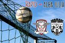 Rapid Bucuresti vs Unirea Alba Iulia
