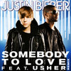 justin bieber SOMEBODY TO LOVE