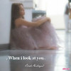 4--When-i-look-at-youBad-821