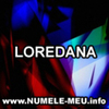 LOREDANA nume cu a