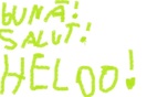 buna!-salut!-heloo!