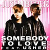 Justin Bieber - Somebody To Love Fan Made (1)