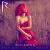 rihannaonlygirlinthewor