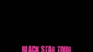 The Black Star Tour South America Trailer 332