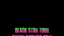 The Black Star Tour South America Trailer 333