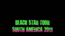 The Black Star Tour South America Trailer 335