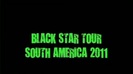 The Black Star Tour South America Trailer 336