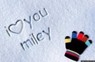 I Love You , Miley...