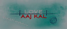 Love Aaj Kal