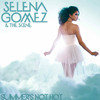 Selena Gomez- Summers Not Hot