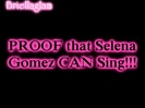 PROOF That Selena Gomez CAN Sing!!! 022