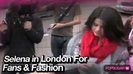 Selena Gomez in London for Fans & Fashion 017