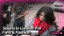 Selena Gomez in London for Fans & Fashion 074