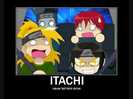 Itachi, incetinste...ne omori