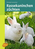 Rassekaninchen zuchten