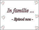 In familie...Ep 14 !