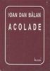 Ioan Dan Balan - ACOLADE
