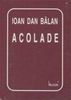 Ioan Dan Balan - ACOLADE