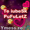 Te iubeSk PuFuLetZ