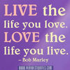 Live-the-life-you-love.-Love-the-life-you-live.-300x300