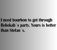 Elena Gilbert said it ;