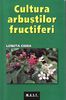 Cultura arbustilor fructiferi