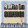 bafta la serviciu